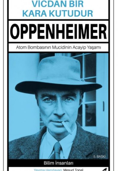 Oppenheimer -Vicdan Bir Kara Kutudur