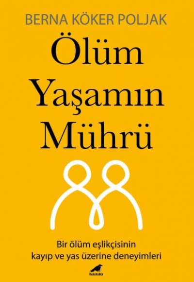 Ölüm Yaşamın Mührü