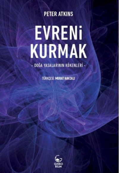 Evreni Kurmak - Doğa Yasalarının Kökenleri