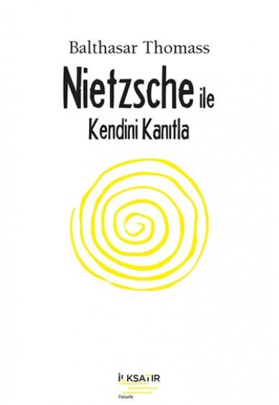 Nıetzsche İle Kendini Kanıtla