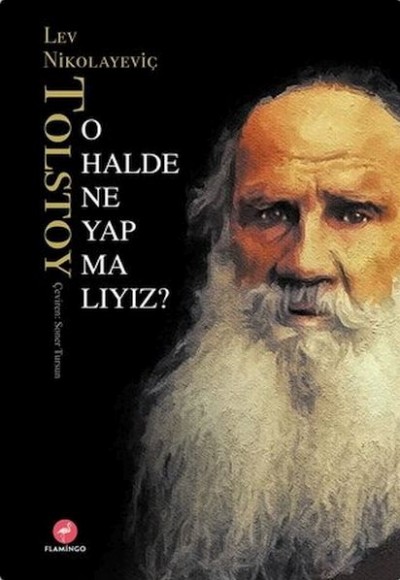 O Halde Ne Yapmalıyız?