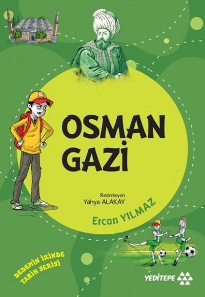 Dedemin İzinde Tarih Serisi - Osman Gazi