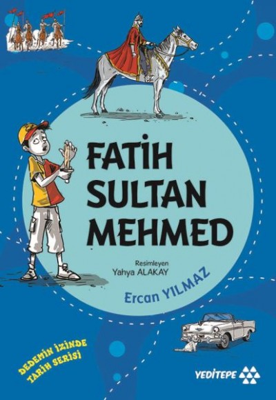 Dedemin İzinde Tarih Serisi - Fatih Sultan Mehmed