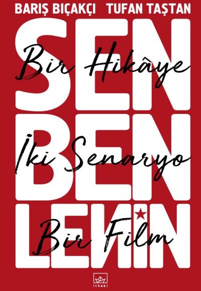 Sen Ben Lenin: Bir Hikâye, İki Senaryo, Bir Film