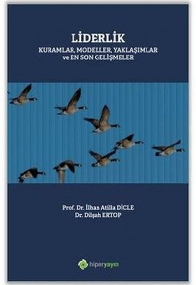 Liderlik Kuramlar Modeller Yaklaşımlar ve En Son Gelişmeler