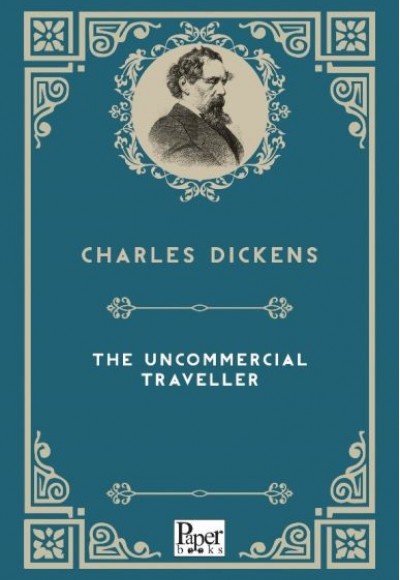The Uncommercial Traveller (İngilizce Kitap)
