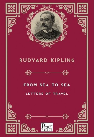 From Sea to Sea Letters of Travel (İngilizce Kitap)