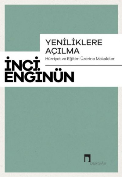 Yeniliklere Açılma Hürriyet Ve Eğitim Üzerine Makaleler