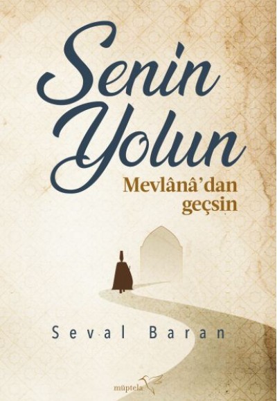 Senin Yolun Mevlânâ’dan Geçsin