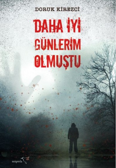 Daha İyi Günlerim Olmuştu