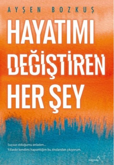 Hayatımı Değiştiren Her Şey