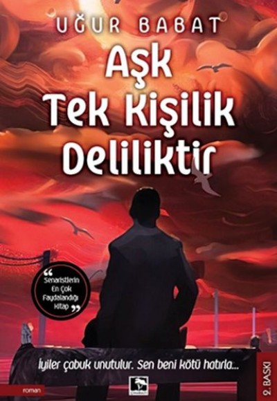 Aşk Tek Kişilik Deliliktir