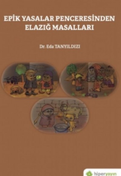 Epik Yasalar Penceresinden Elazığ Masalları