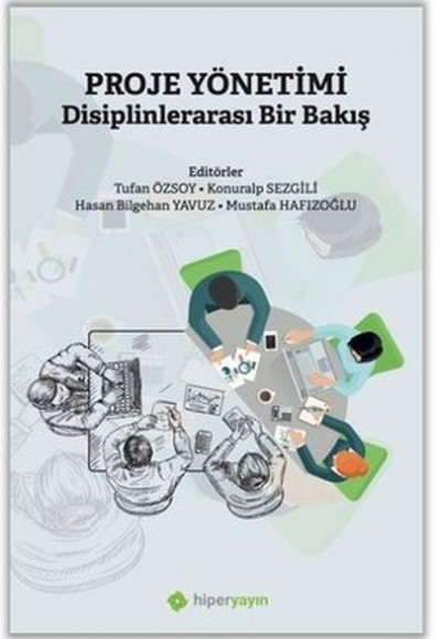 Proje Yönetimi Disiplinlerarası Bir Bakış