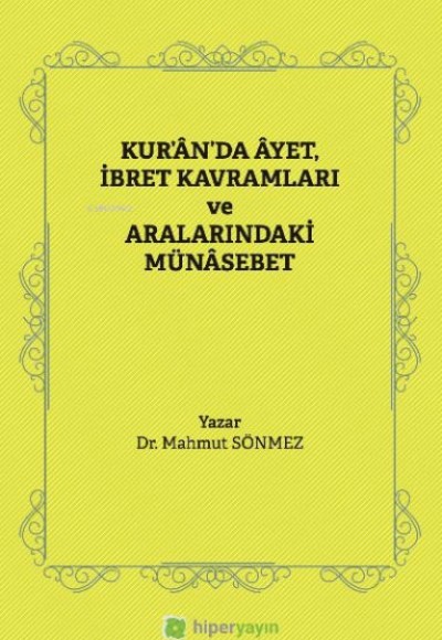 Kur’ân’da Âyet, İbret Kavramları ve Aralarındaki Münâsebet