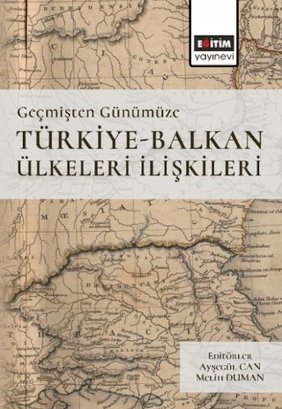 Geçmişten Günümüze Türkiye-Balkan Ülkeleri İlişkileri
