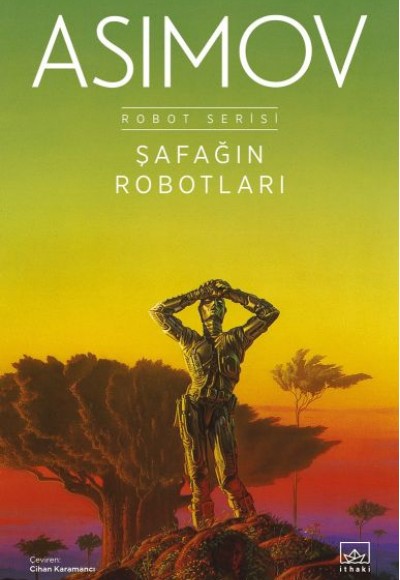 Şafağın Robotları - Robot Serisi 3. Kitap