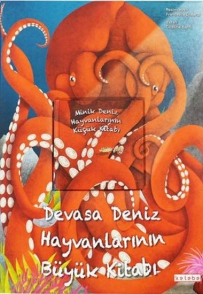 Devasa Deniz Hayvanlarının Büyük Kitabı & Minik Deniz Hayvanlarının Küçük Kitabı