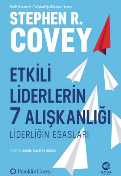 Etkili Liderlerin 7 Alışkanlığı: Liderliğin Esasları