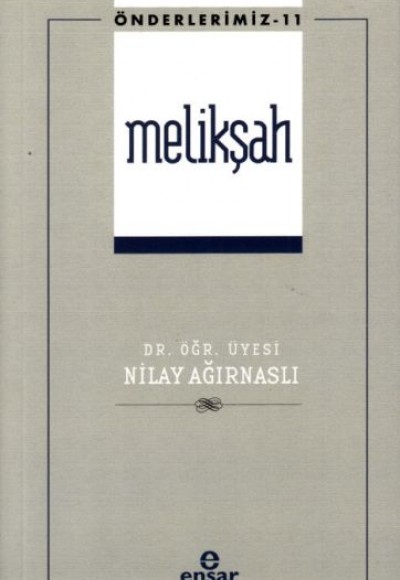 Önderlerimiz 11 - Melikşah