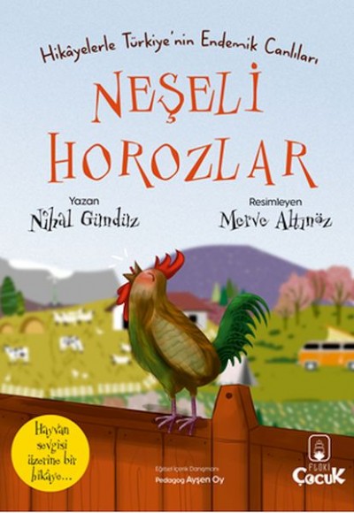 Neşeli Horozlar - Hikâyelerle Türkiye'nin Endemik Canlıları