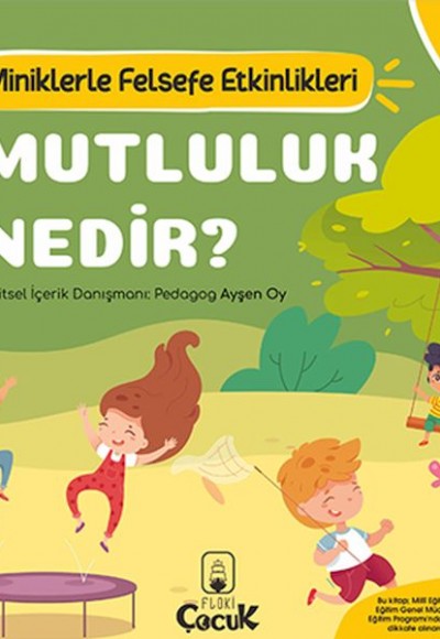 Mutluluk Nedir? - Miniklerle Felsefe Etkinlikleri