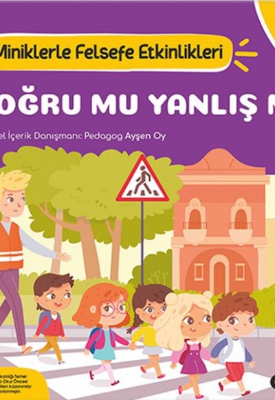 Doğru Mu, Yanlış mı? - Miniklerle Felsefe Etkinlikleri