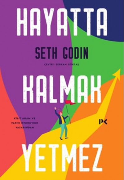 Hayatta Kalmak Yetmez