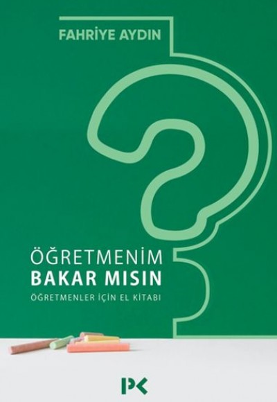 Öğretmenim Bakar mısın? Öğretmenler İçin El Kitabı