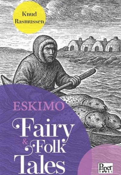 Eskimo Fairy & Folk Tales Eskimo Fairy & Folk Tales