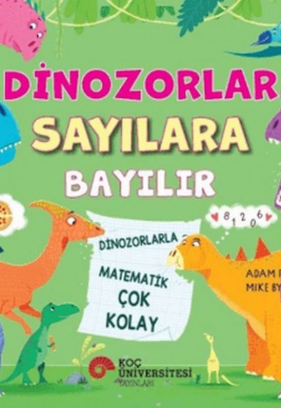 Dinozorlar Sayılara Bayılır - Dinozorlarla Matematik Çok Kolay