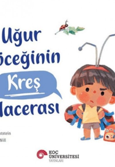 Uğur Böceğinin Kreş Macerası Uğur Böceğinin Kreş Macerası