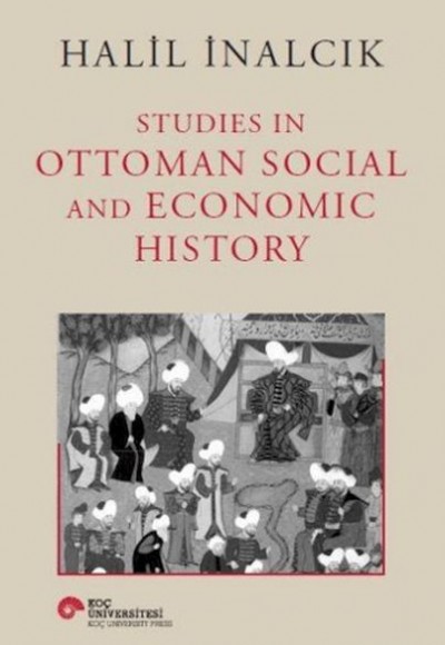 Studies In Ottoman Social and Economic History