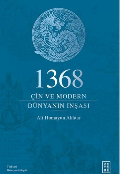 1368 - Çin ve Modern Dünyanın İnşası 1368 - Çin ve Modern Dünyanın İnşası