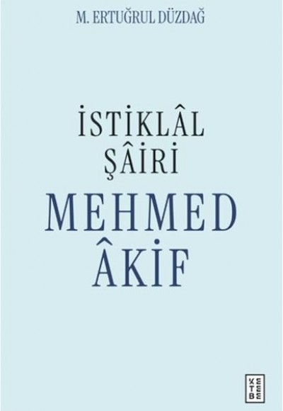 İstiklal Şairi Mehmed Akif