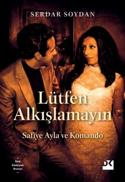 Lütfen Alkışlamayın - Safiye Ayla ve Komando