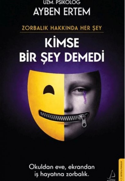 Zorbalık Hakkında Her Şey: Kimse Bir Şey Demedi Zorbalık Hakkında Her Şey: Kimse Bir Şey Demedi