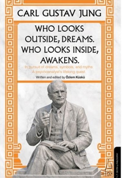 Who Looks Outside Dreams Who Looks İnside Awakens