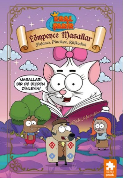 Kral Şakir Lömpence Masallar 2-Yalancı, Pinokyo, Külkedisi