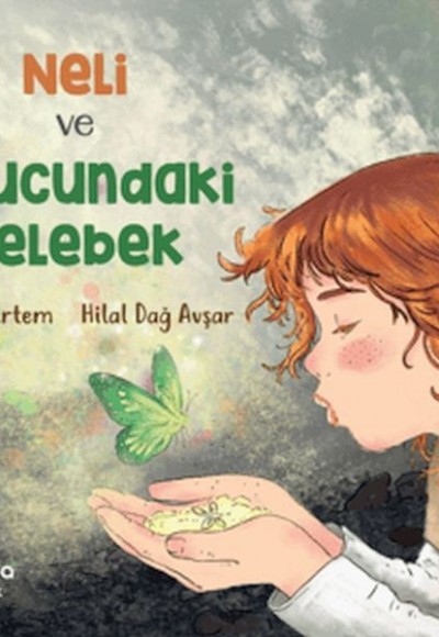 Neli ve Avucundaki Kelebek