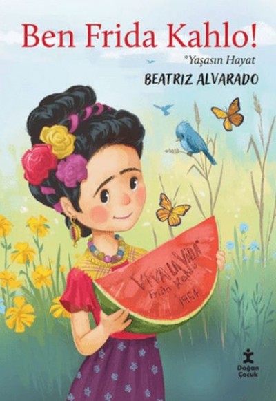 Ben Frida Kahlo - Yaşasın Hayat