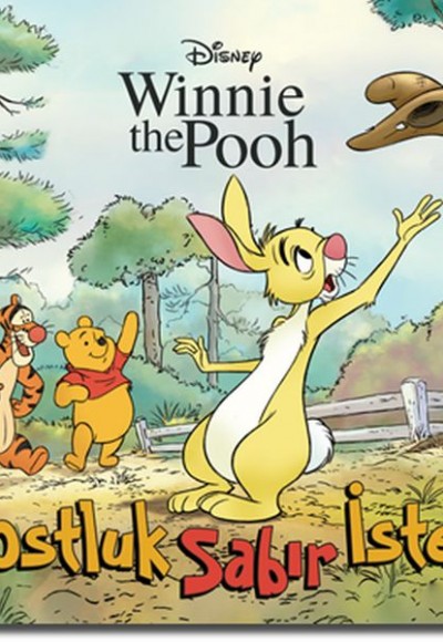 Disney Winnie The Pooh - Dostluk Sabır İster Disney Winnie The Pooh - Dostluk Sabır İster