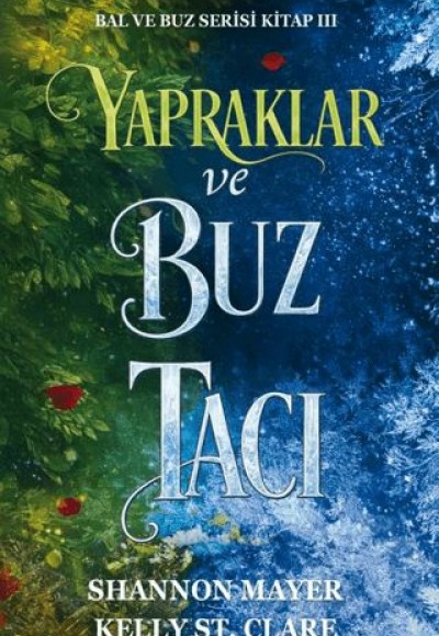 Yapraklar ve Buz Tacı Yapraklar ve Buz Tacı