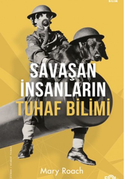 Savaşan İnsanların Tuhaf Bilimi Savaşan İnsanların Tuhaf Bilimi