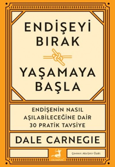 Endişeyi Bırak Yaşamaya Başla Endişeyi Bırak Yaşamaya Başla