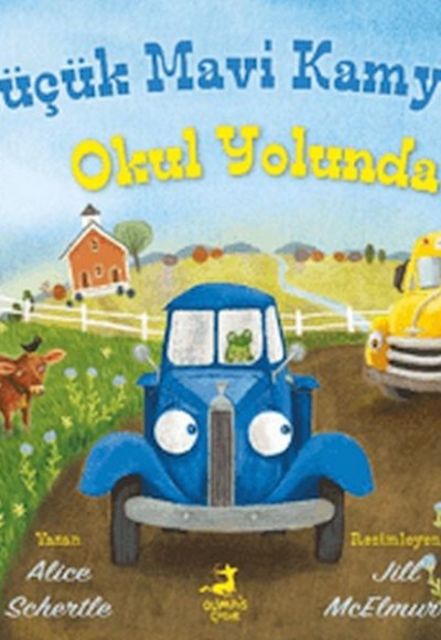 Küçük Mavi Kamyonet Okul Yolunda Küçük Mavi Kamyonet Okul Yolunda