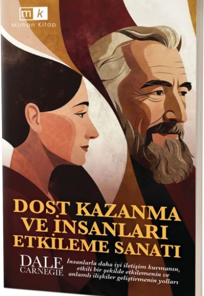 Dost Kazanma Ve İnsanları Etkileme Sanatı
