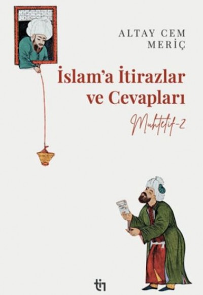 Muhtelif 2 - İslam’a İtirazlar ve Cevapları