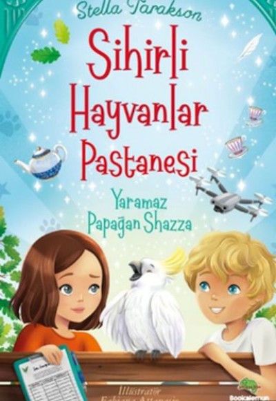 Sihirli Hayvanlar Pastanesi Yaramaz Papağan Shazza