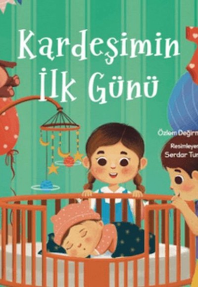 Kardeşimin İlk Günü